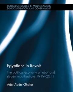 Egyptians in Revolt: The Political Economy of Labor and Student Mobilizations