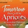 BOOK LAUNCH | Tomorrow There Will Be Apricots: an Australian Diplomat in the Arab world