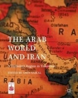 The Arab World and Iran: A Turbulent Region in Transition